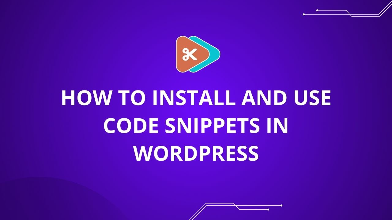 How to Install and Use Code Snippets in WordPress